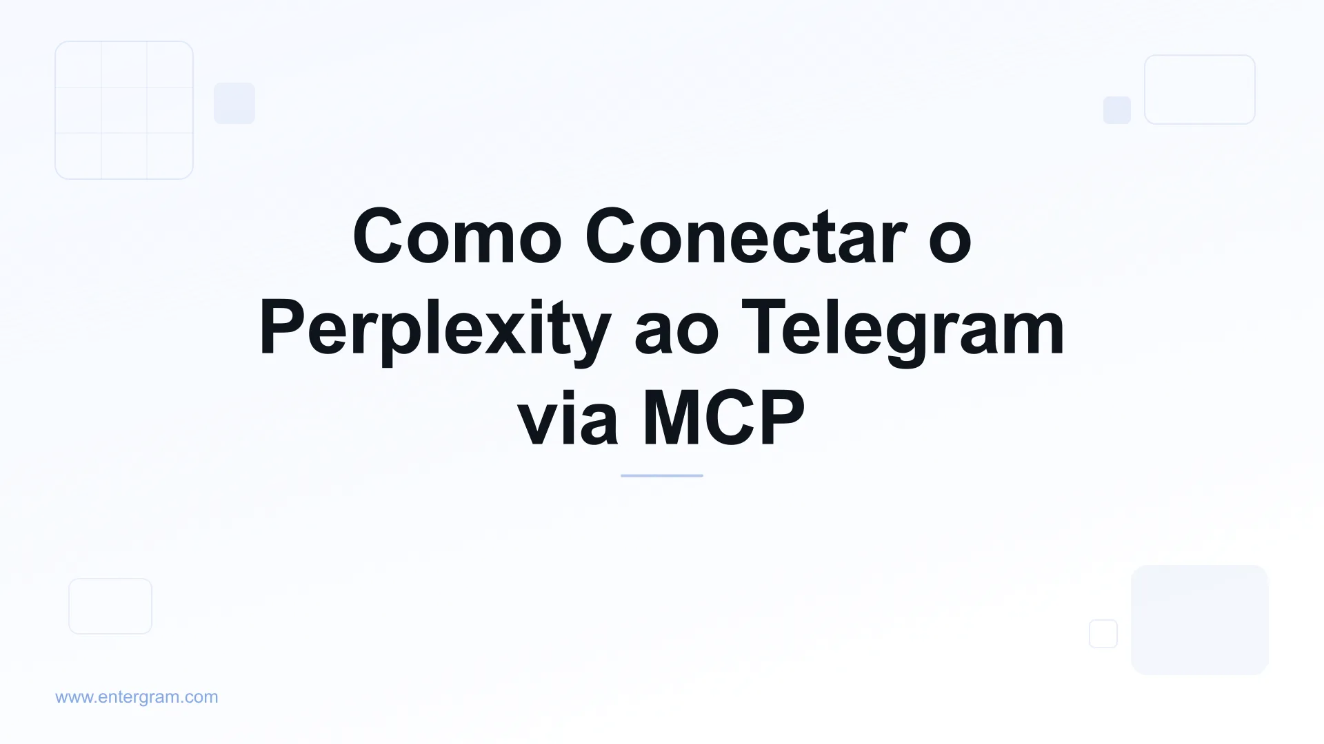 Conecte o Perplexity ao Telegram via MCP da Entergram