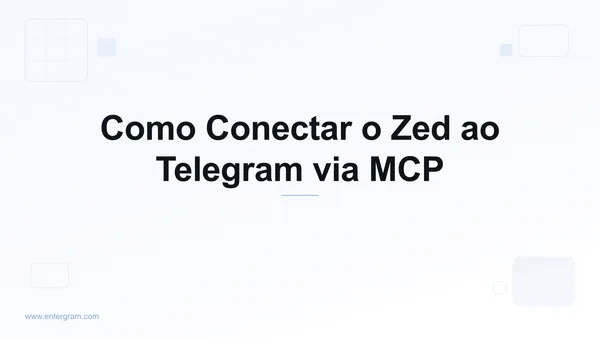 Conecte o Zed ao Telegram via MCP da Entergram
