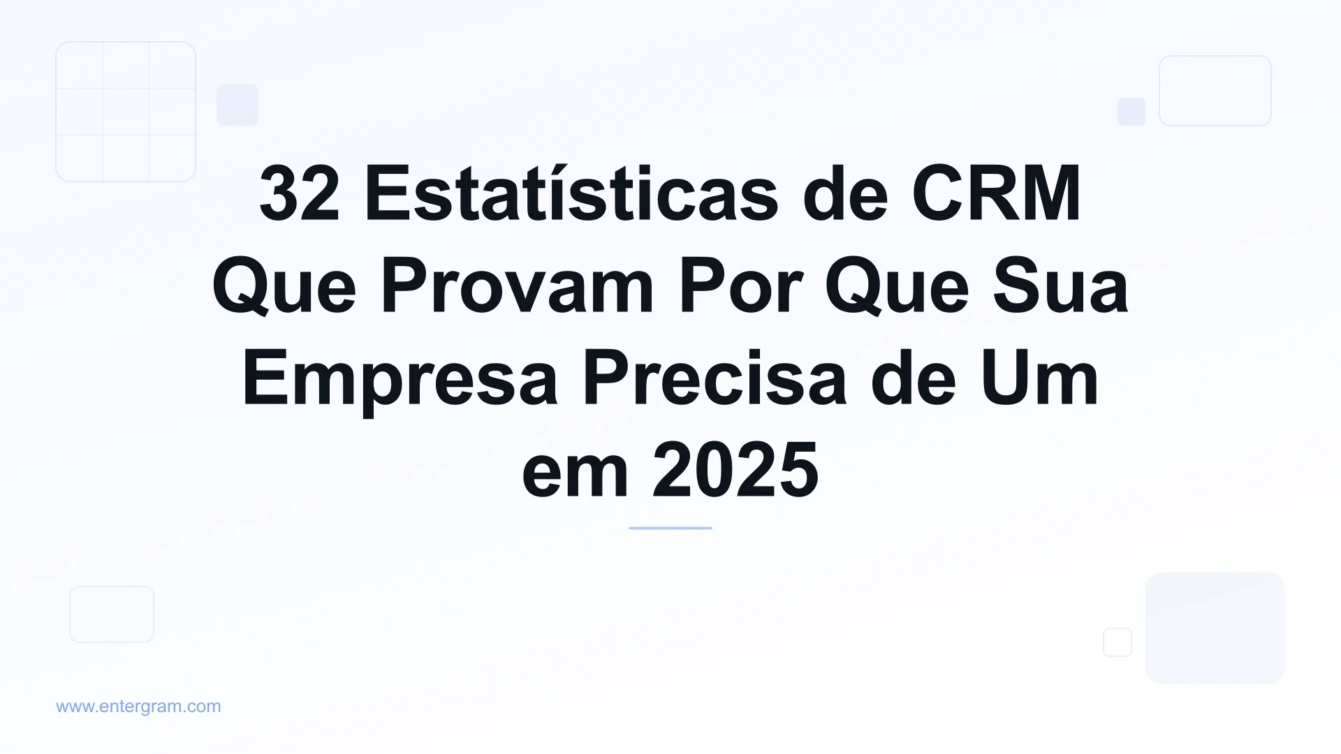 Imagem de capa para 32 Estatísticas de CRM Que Provam Por Que Sua Empresa Precisa de Um em 2025
