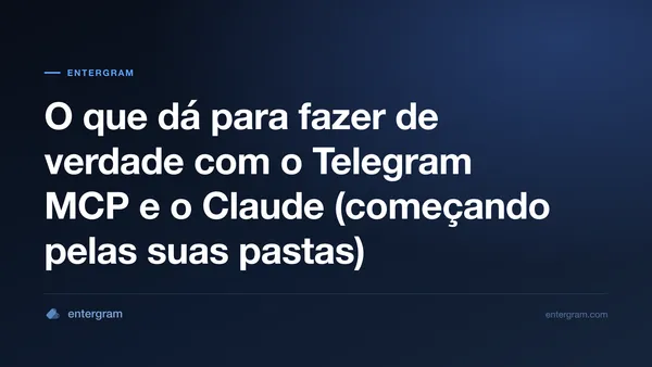 Imagem do card para O que dá para fazer de verdade com o Telegram MCP e o Claude