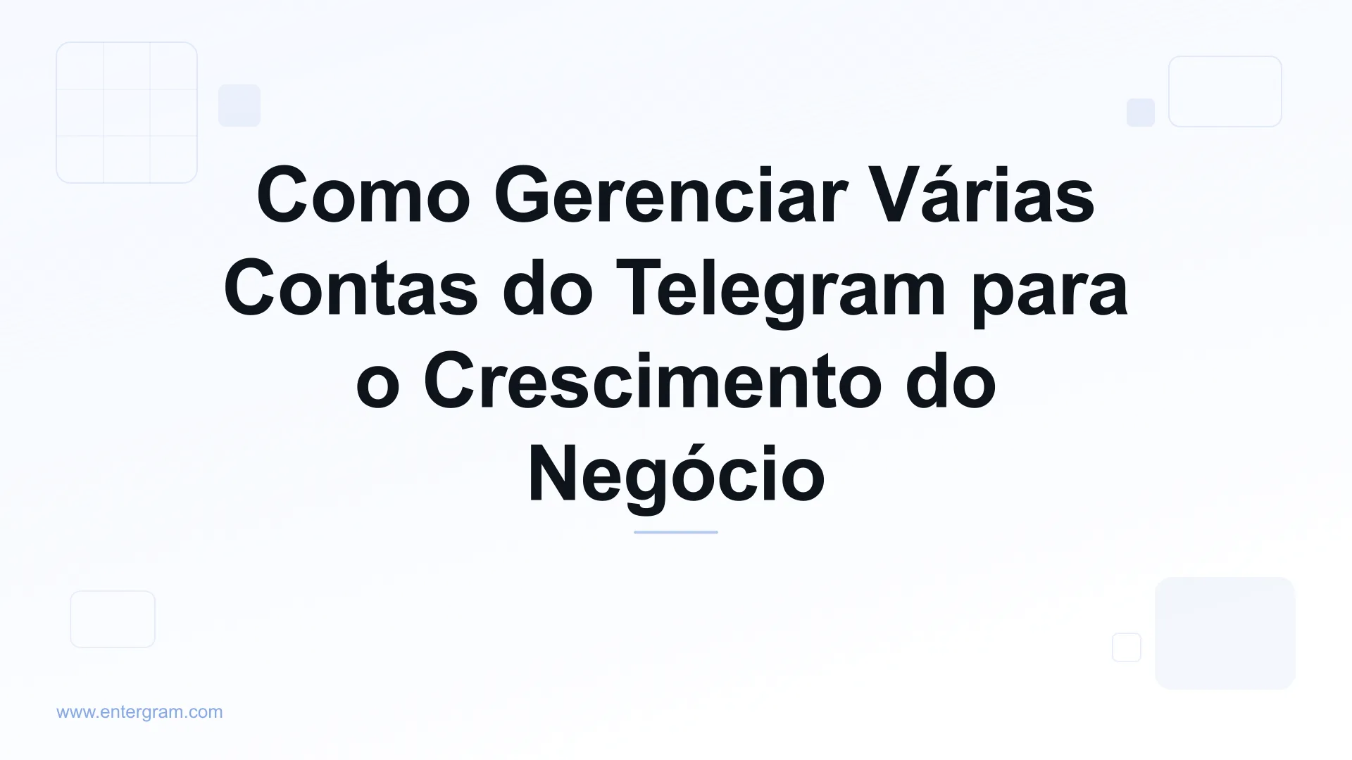 Imagem de capa para Como Gerenciar Várias Contas do Telegram para o Crescimento do Negócio
