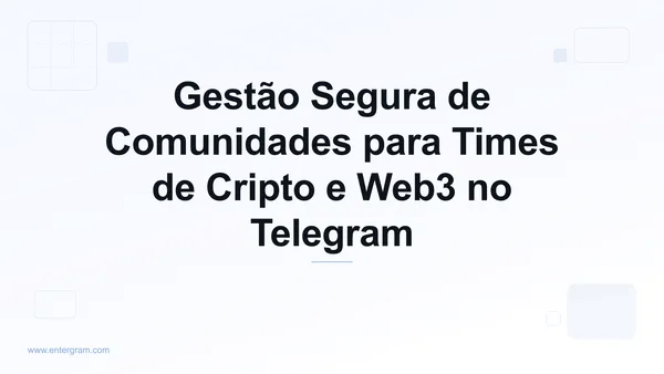 Imagem de capa para CRM de Telegram para Comunidades Cripto e Web3: Gestão Segura em Escala
