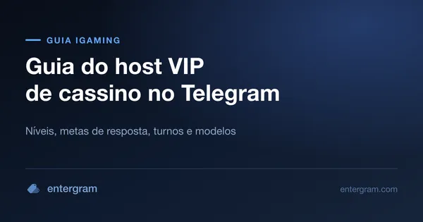Guia do host VIP de cassino no Telegram, com tiers, metas de resposta e modelos de mensagem