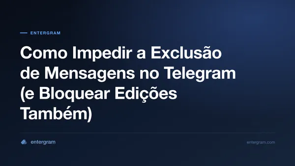 Configuração do espaço de trabalho do Telegram que impede membros da equipe de excluir ou editar mensagens