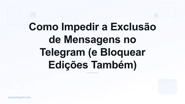 Configuração do espaço de trabalho do Telegram que impede membros da equipe de excluir ou editar mensagens