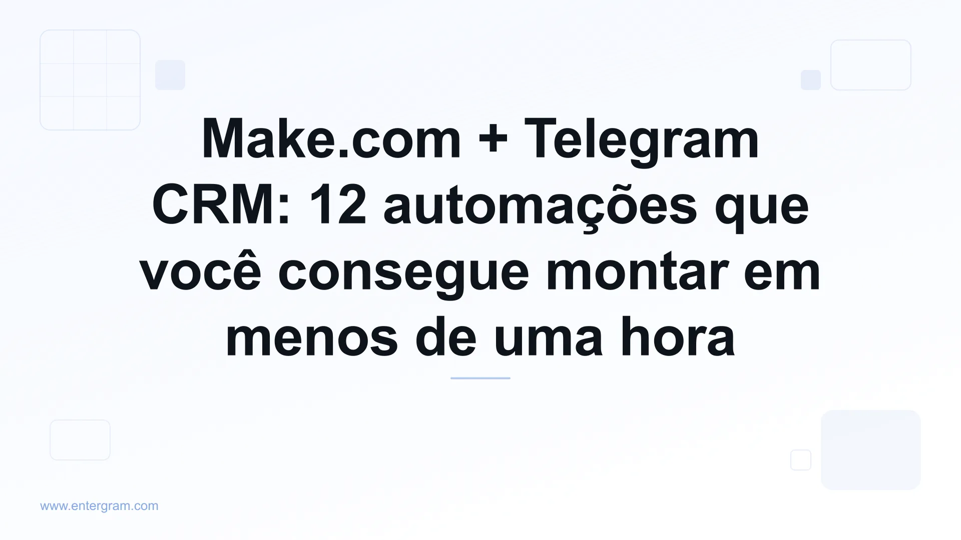 Cenários do Make.com para CRM no Telegram usando a Entergram