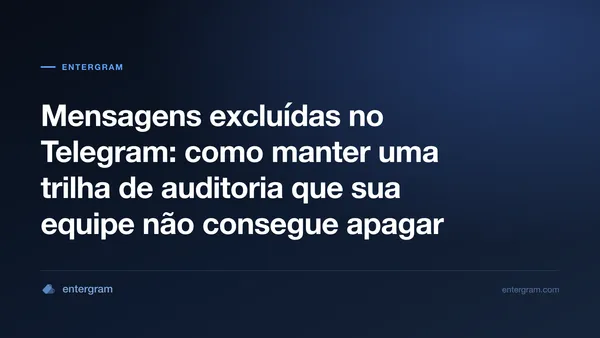 Mensagens excluídas do Telegram preservadas como trilha de auditoria em um canal do Slack