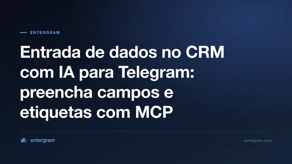 Imagem de capa para Entrada de dados no CRM com IA para Telegram com MCP