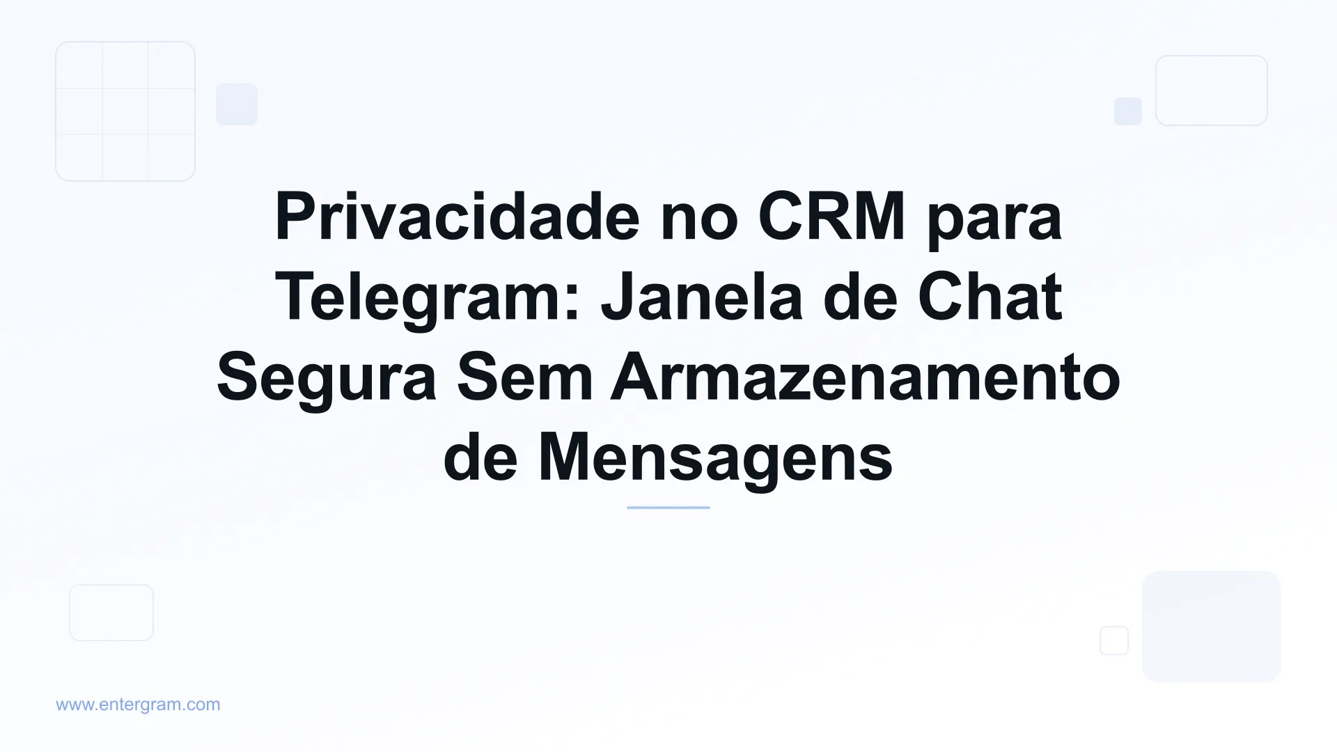 Imagem de capa para Privacidade no CRM para Telegram: Janela de Chat Segura Sem Armazenamento de Mensagens