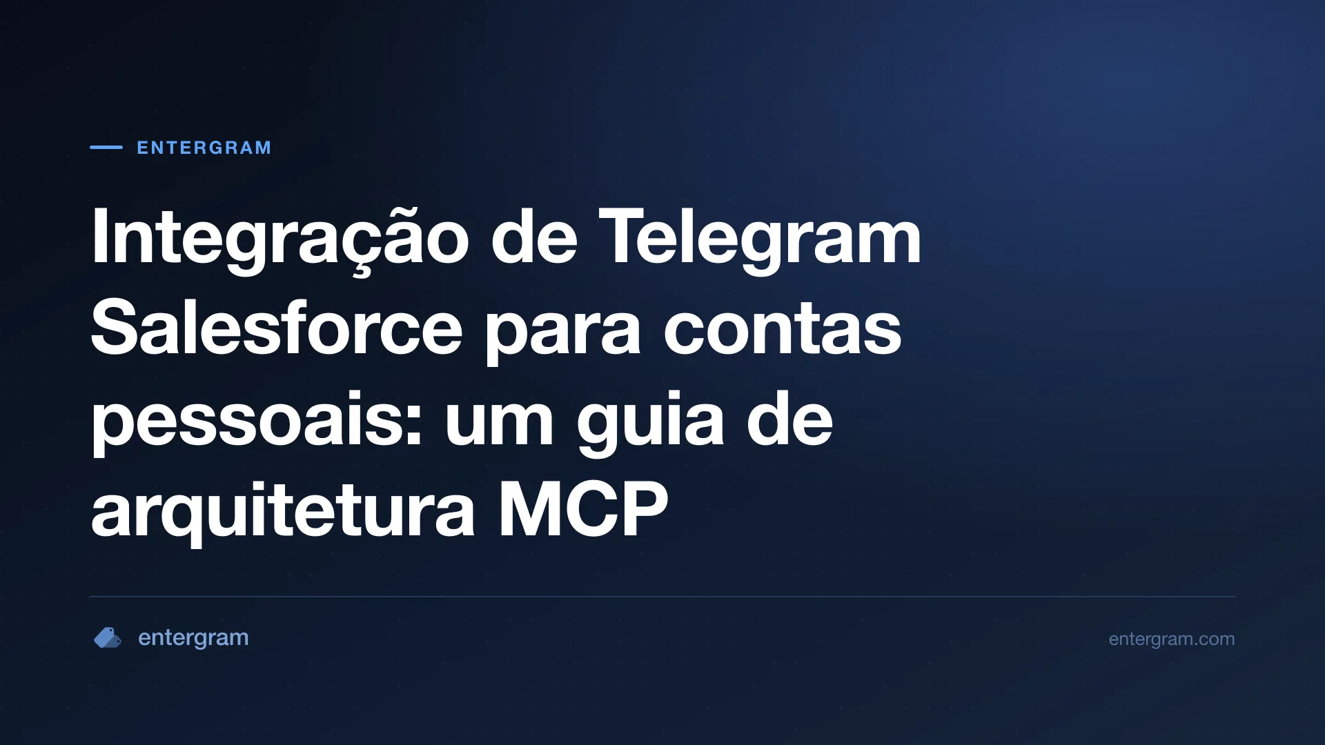 Arquitetura para conectar Salesforce com contas pessoais de Telegram através de MCP