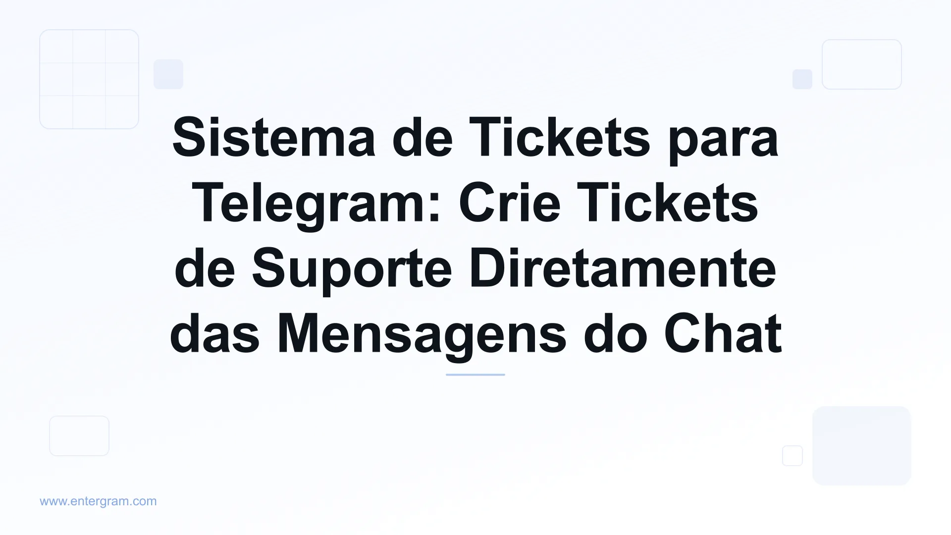Sistema de tickets para Telegram criando tickets de suporte a partir de mensagens do chat