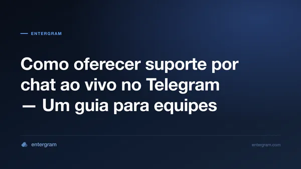 Suporte por chat ao vivo no Telegram para equipes de atendimento ao cliente