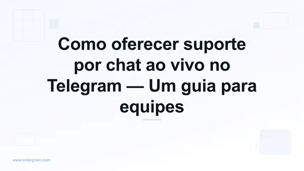 Suporte por chat ao vivo no Telegram para equipes de atendimento ao cliente