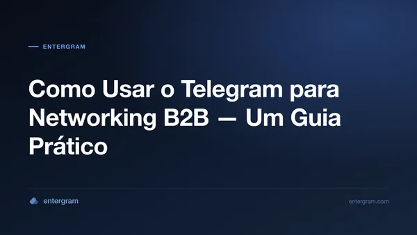 Imagem de capa para CRM de Telegram para Networking B2B: transforme contatos do Telegram em relacionamentos de negócios