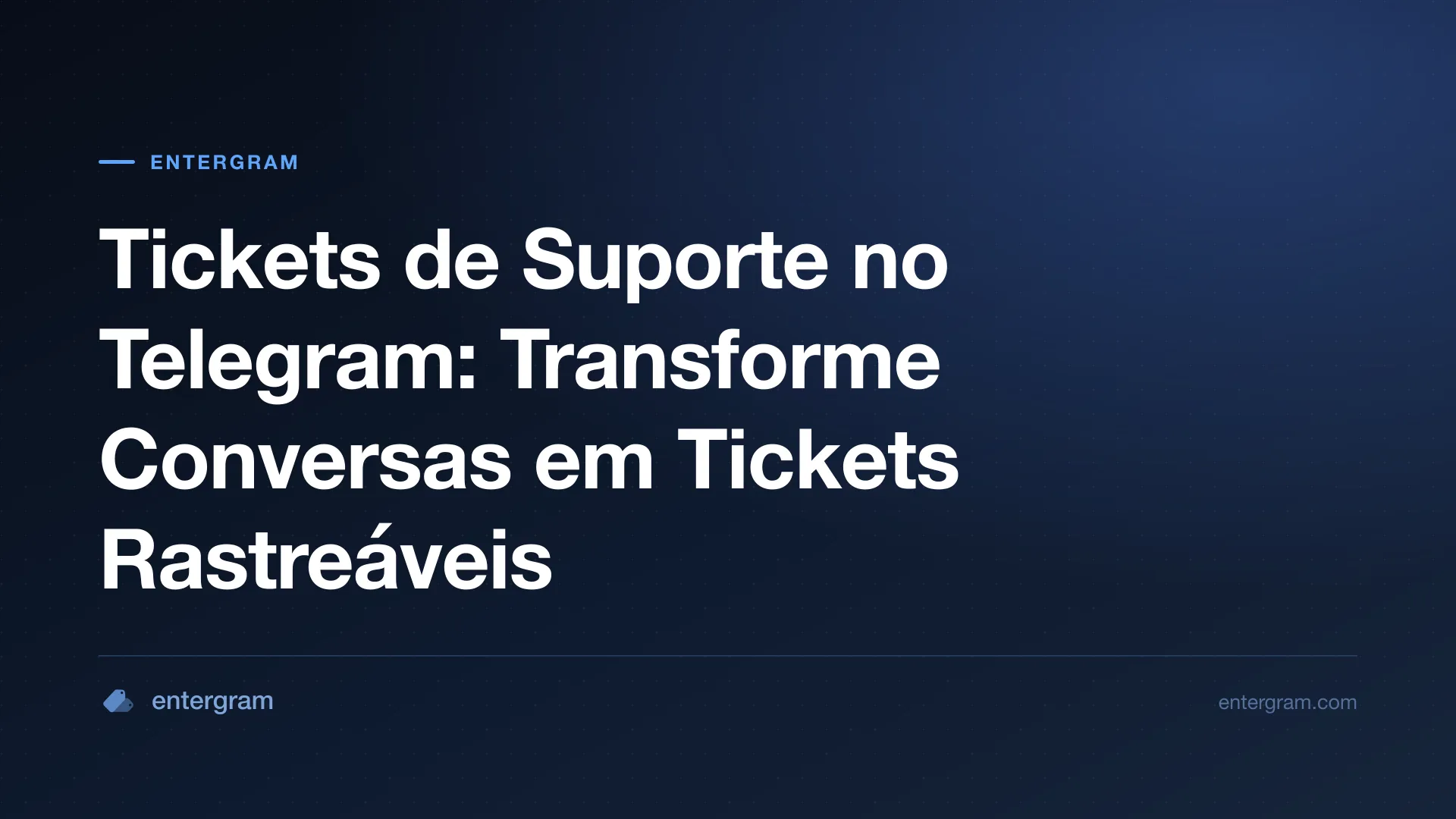 Imagem de capa para Tickets de Suporte no Telegram: Transforme Conversas em Tickets Rastreáveis