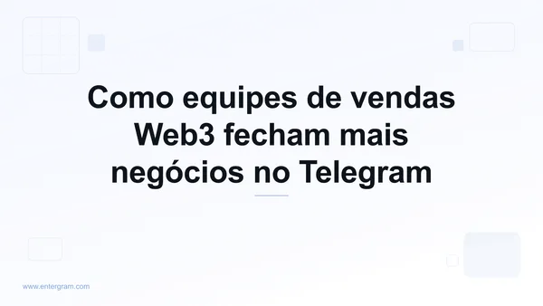 Imagem de card para Como equipes de vendas Web3 fecham mais negócios no Telegram