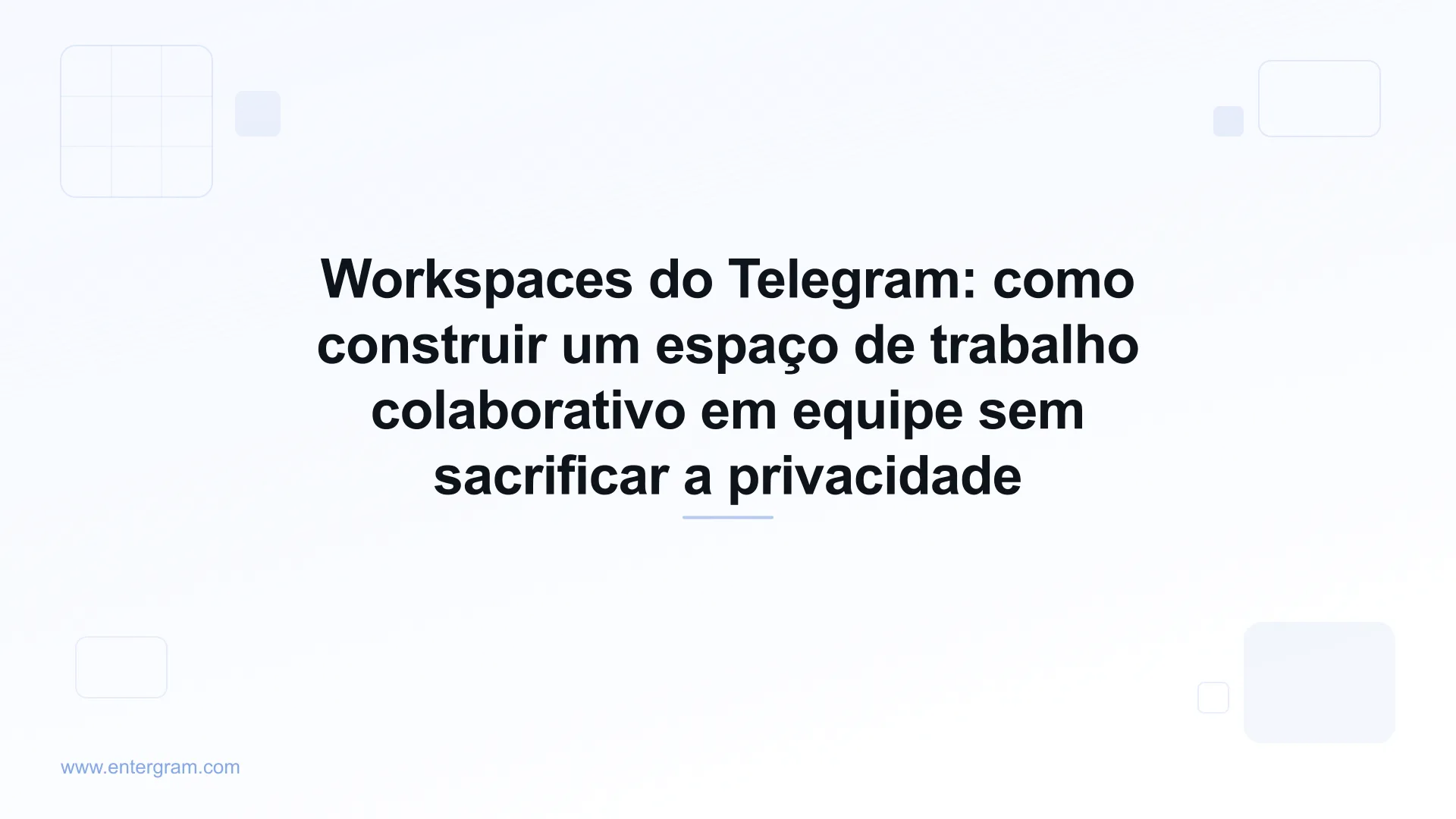 Interface dos Workspaces do Telegram mostrando recursos colaborativos de equipe com controles de privacidade