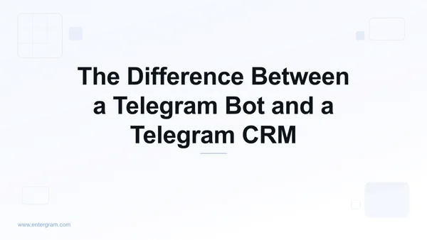 Card image for The Difference Between a Telegram Bot and a Telegram CRM