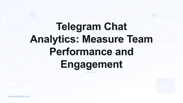 Card image for Telegram Chat Analytics: Measure Team Performance and Engagement