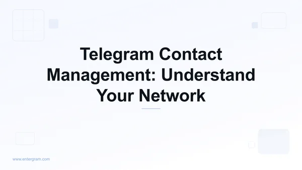 Card image for Telegram Contact Management: Understand Your Network