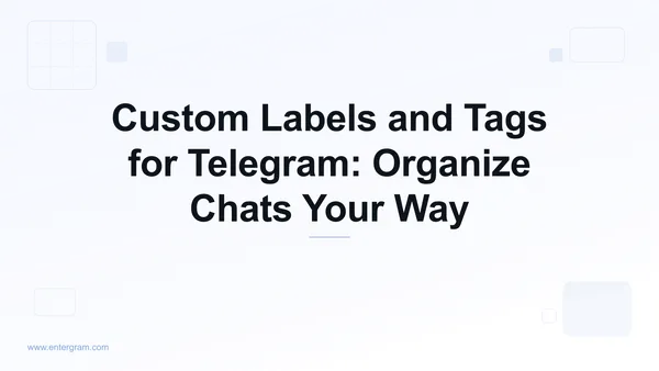 Card image for Custom Labels and Tags for Telegram: Organize Chats Your Way