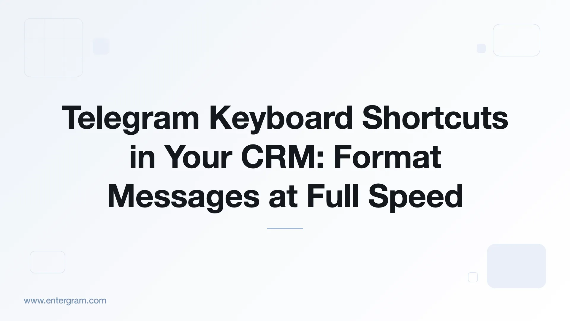 Card image for Telegram Keyboard Shortcuts in Your CRM: Format Messages at Full Speed