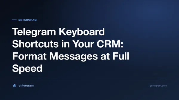 Card image for Telegram Keyboard Shortcuts in Your CRM: Format Messages at Full Speed
