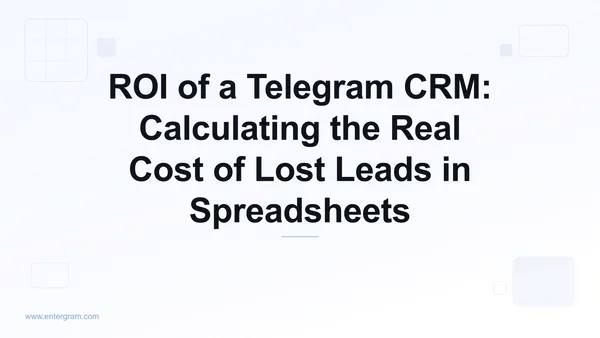 ROI model for Telegram CRM showing cost of lost leads