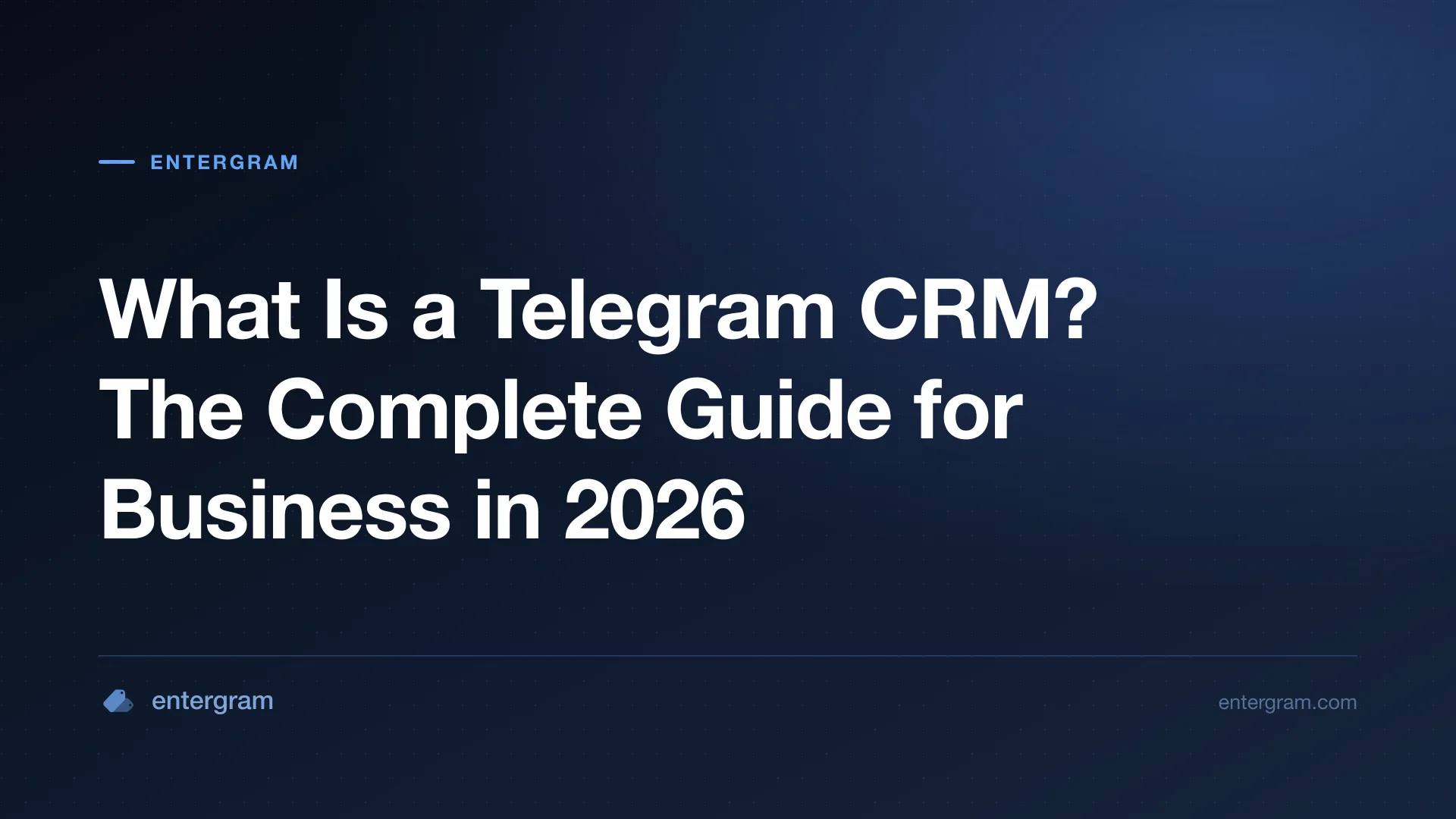 Card image for What Is a Telegram CRM? The Complete Guide for Business in 2026