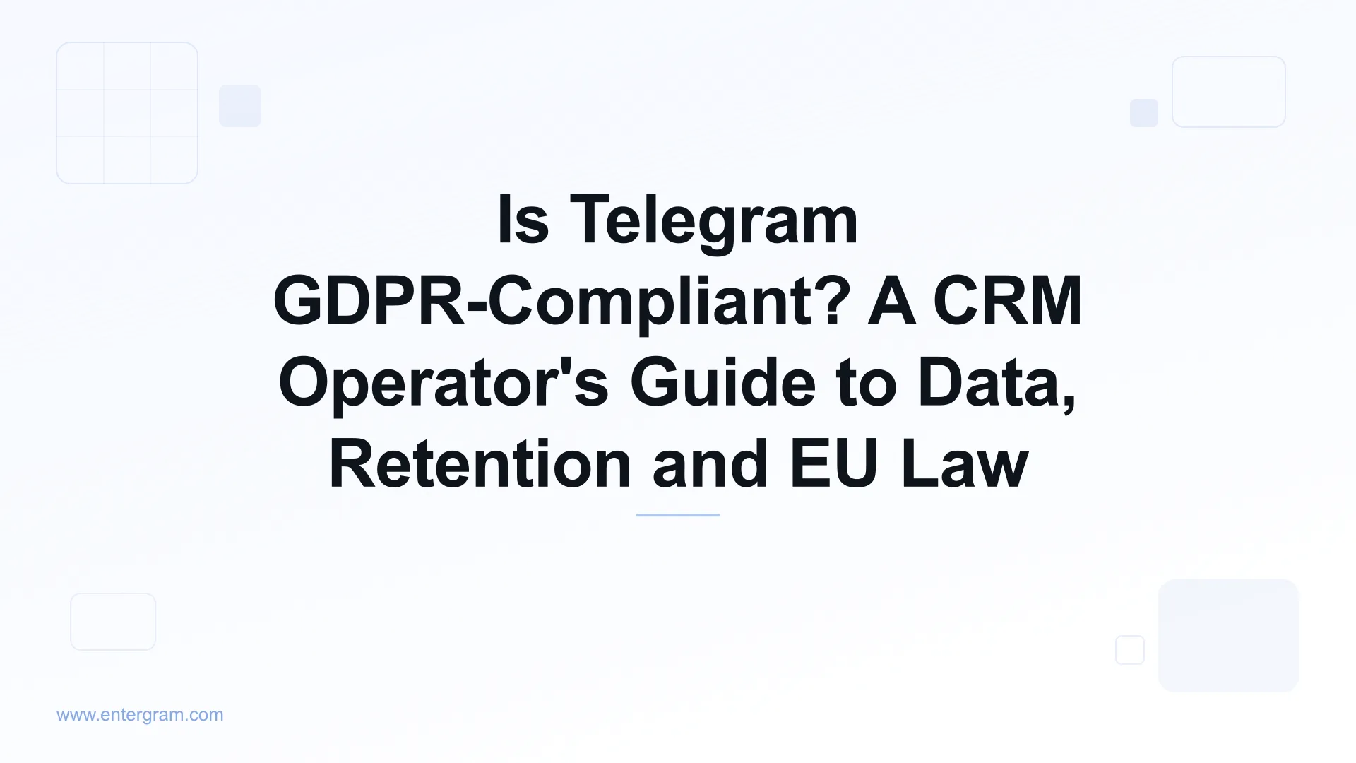 Telegram GDPR compliance guide for teams using Entergram