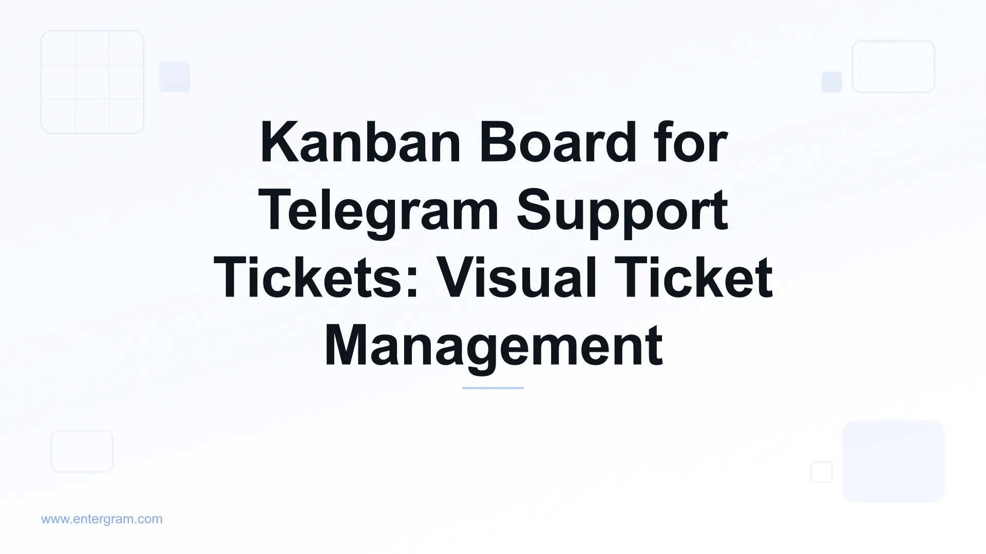 Kanban board view for managing Telegram support tickets