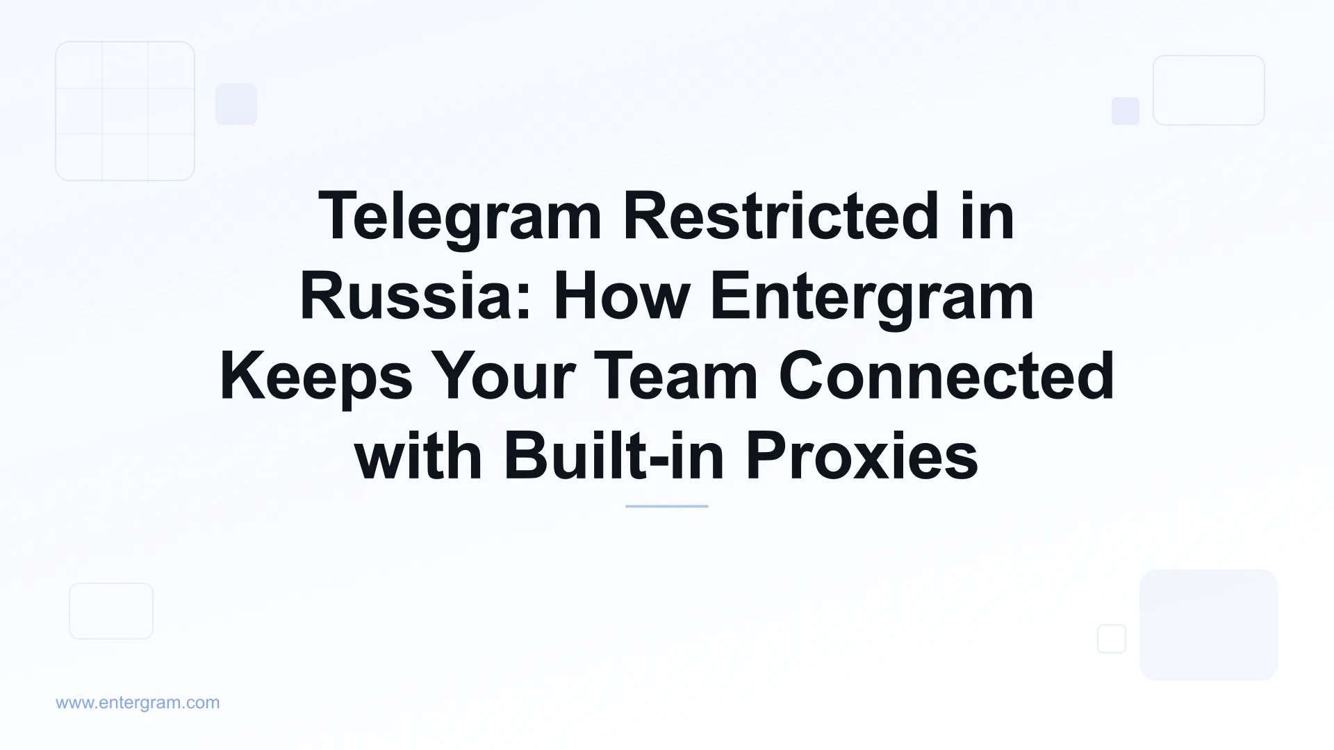 Telegram restrictions in Russia and Entergram proxy bypass