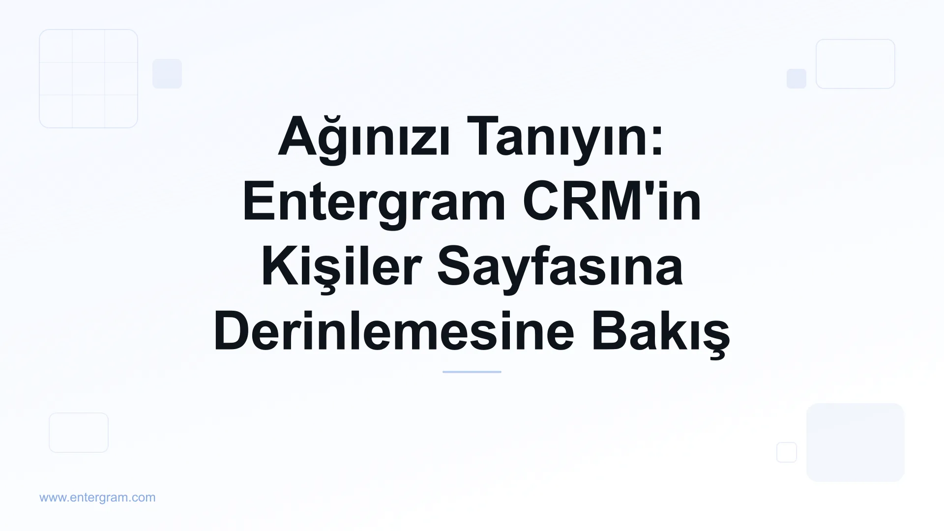 Card image for Ağınızı Tanıyın: Entergram CRM'in Kişiler Sayfasına Derinlemesine Bakış