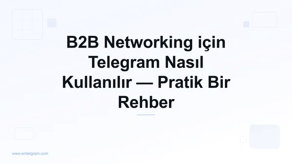 Card image for B2B Ağ Oluşturma için Telegram CRM: Telegram Kişilerini İş İlişkilerine Dönüştürün