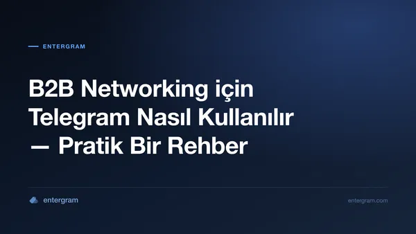 Card image for B2B Ağ Oluşturma için Telegram CRM: Telegram Kişilerini İş İlişkilerine Dönüştürün