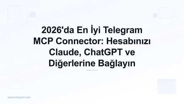 2026 için en iyi Telegram MCP connector rehberi