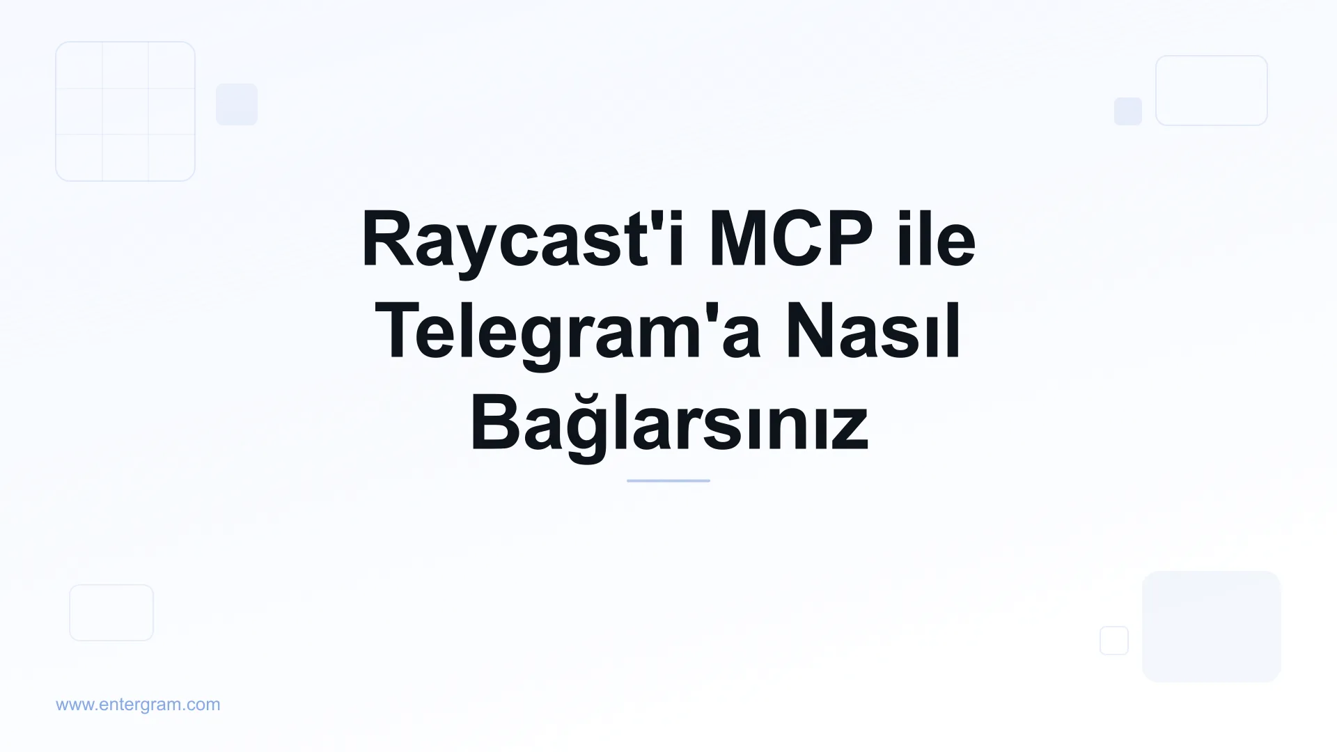 Raycast'i Entergram MCP ile Telegram'a bağlayın