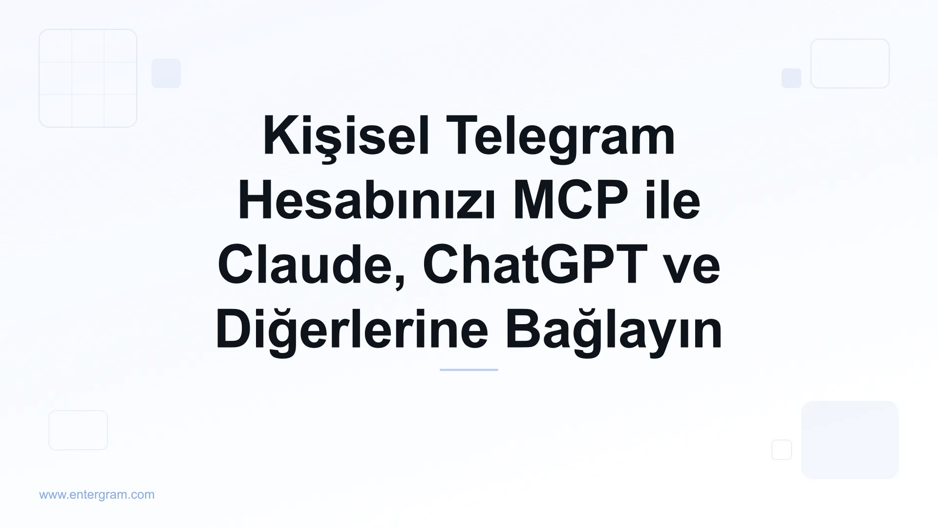 Kişisel Telegram hesabınızı Entergram MCP ile Claude'a bağlayın
