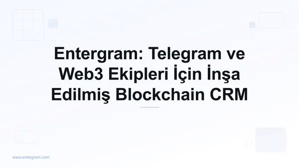 Card image for Entergram: Telegram ve Web3 Ekipleri İçin İnşa Edilmiş Blockchain CRM