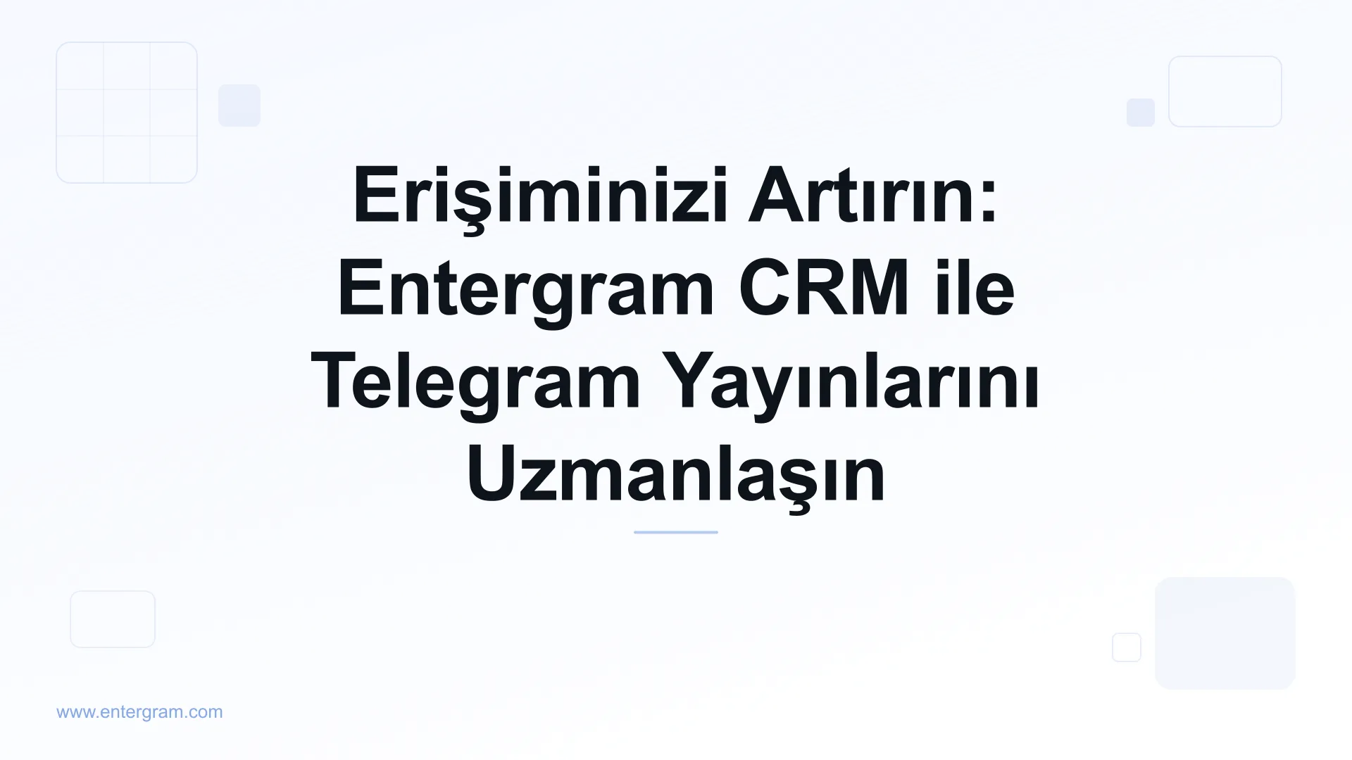 Card image for Erişiminizi Artırın: Entergram CRM ile Telegram Yayınlarını Uzmanlaşın