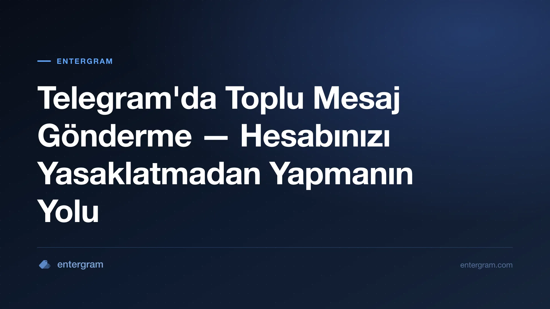 Telegram'da güvenli toplu mesaj gönderimi