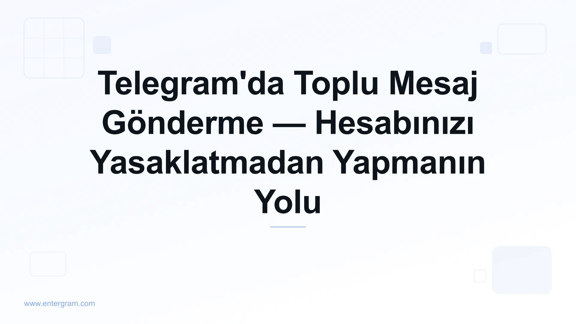 Telegram'da güvenli toplu mesaj gönderimi