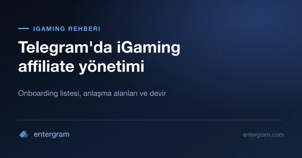 Telegram'da iGaming affiliate yöneticisi onboarding kontrol listesi ve anlaşma alanları