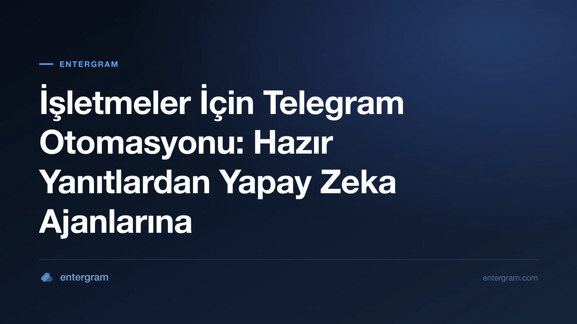 İşletmeler için Telegram otomasyonu: hazır yanıtlardan yapay zeka ajanlarına