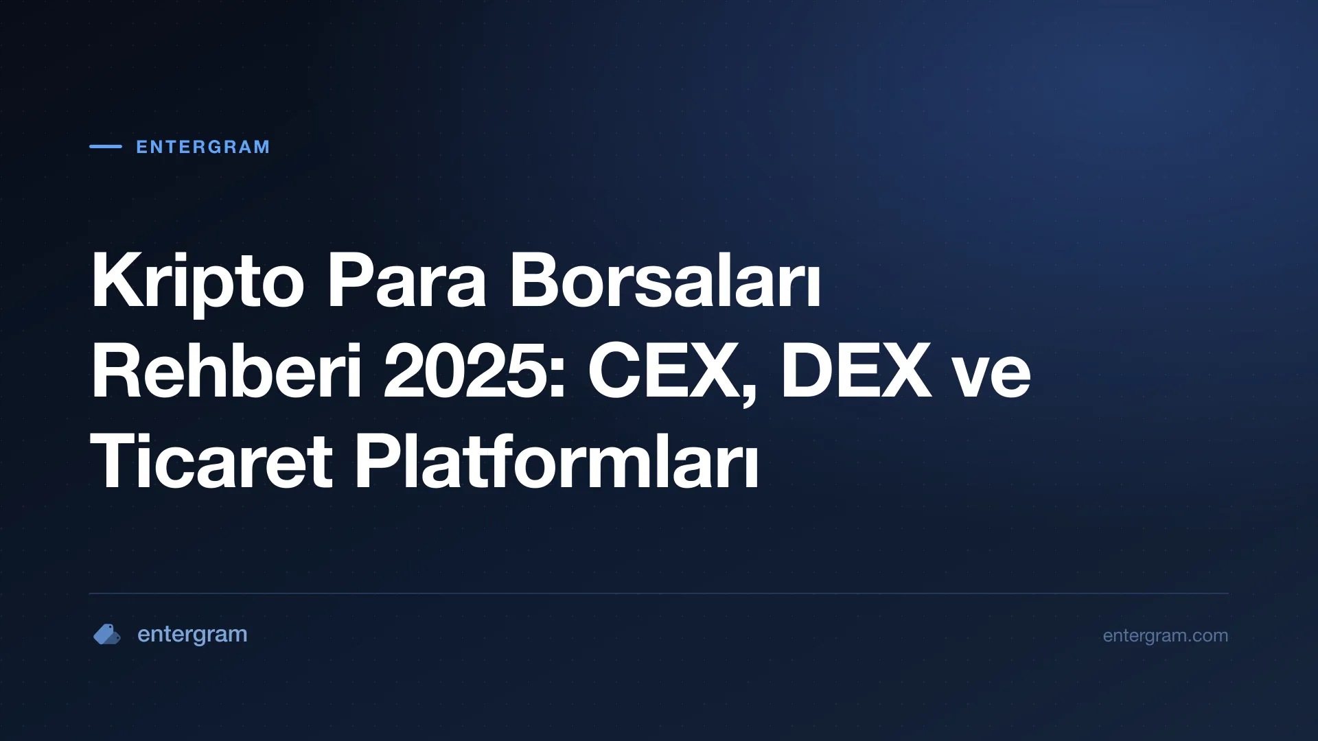 Card image for Kripto Para Borsaları Rehberi 2025: CEX, DEX ve Ticaret Platformları