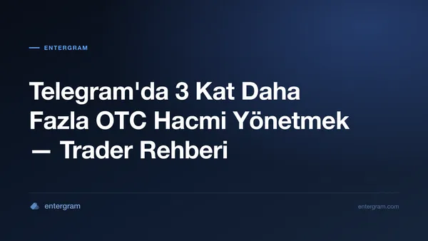 Card image for P2P ve OTC Trader'ları için Telegram CRM: 3 Kat Daha Fazla Hacmi Yönetin Hiçbir Şeyi Kaçırmadan