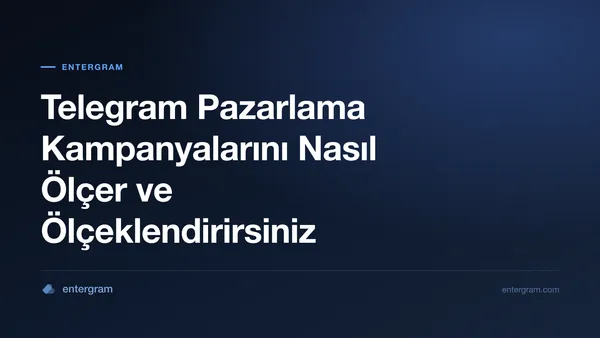 Card image for Pazarlama ve Büyüme Ekipleri İçin Telegram CRM: Telegram Kampanyalarınızı Ölçün, Optimize Edin ve Ölçeklendirin