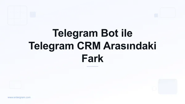 Card image for Telegram Bot ile Telegram CRM Arasındaki Fark