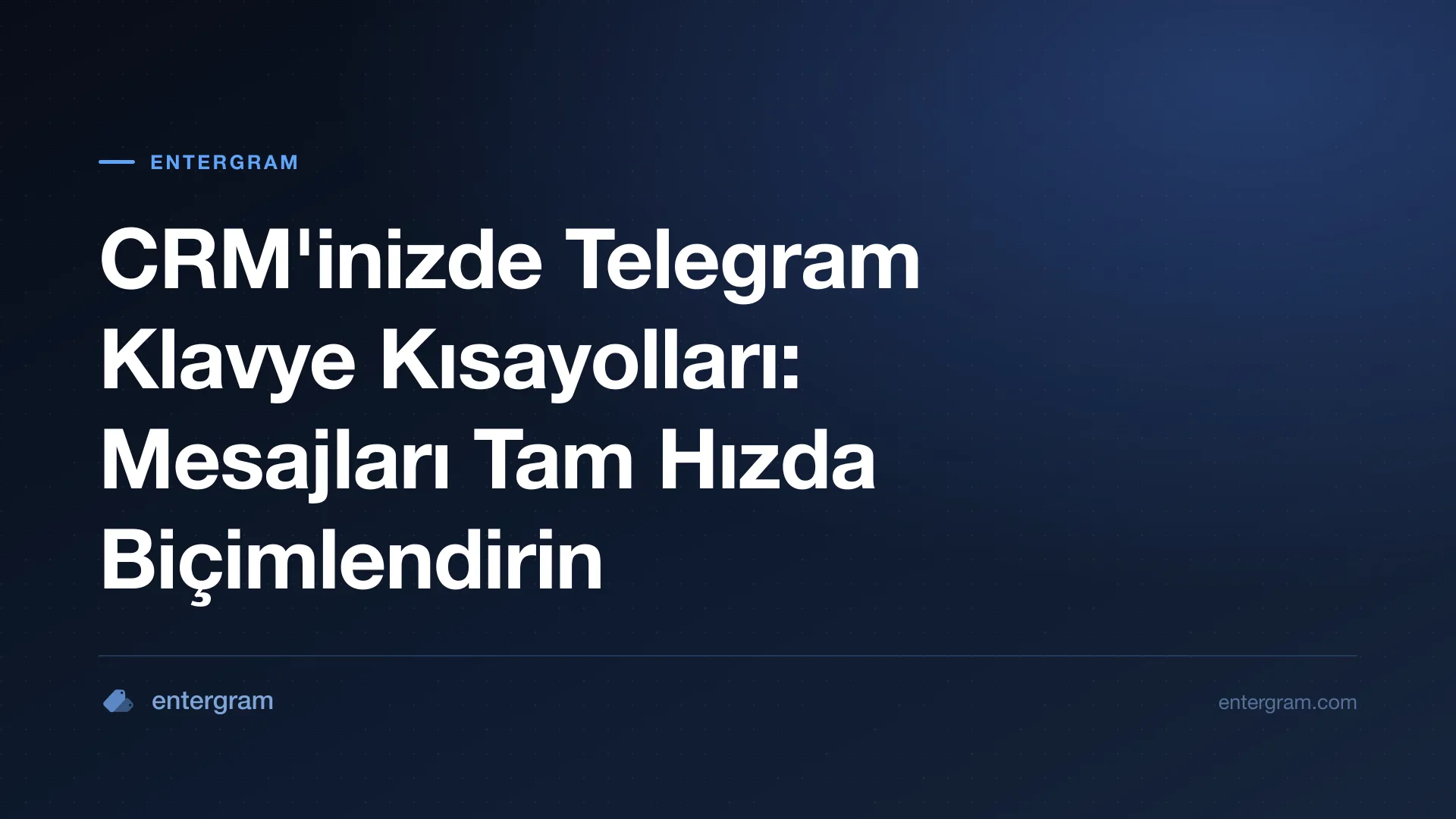 CRM'inizde Telegram klavye kısayolları: mesajları tam hızda biçimlendirin