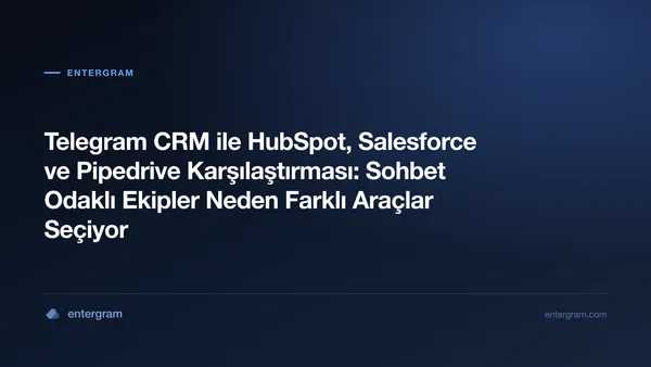 Telegram CRM ile HubSpot, Salesforce ve Pipedrive karşılaştırması